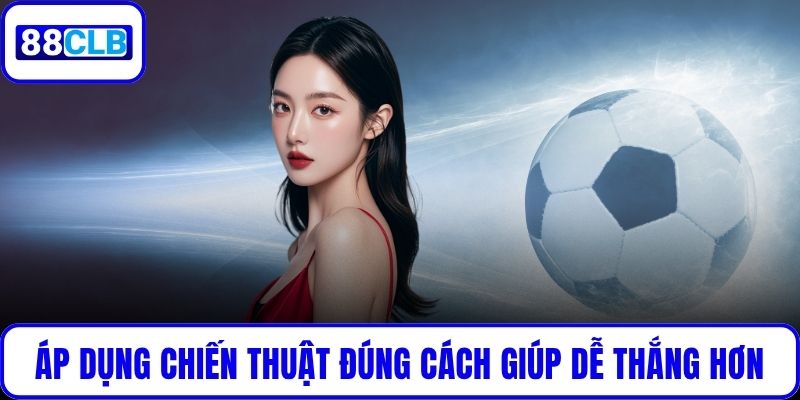 Kèo Xiên Là Gì? Cách Chơi Hiệu Quả Dành Cho Mọi Bet Thủ Áp dụng chiến thuật đúng cách giúp bạn dễ thắng hơn