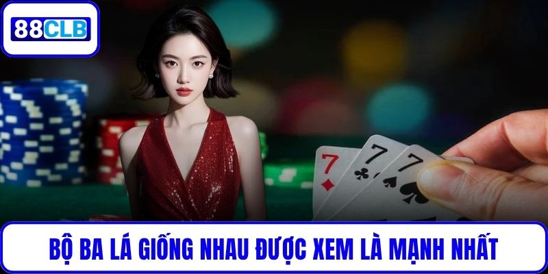 Bài Cào Dân Gian - Luật Chơi, Cách Tính Điểm Và Mẹo Thắng Bộ ba lá giống nhau được xem là mạnh nhất