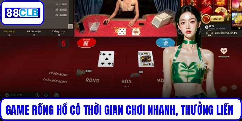 Game Rồng hổ có thời gian chơi nhanh, trả thưởng liền mạch