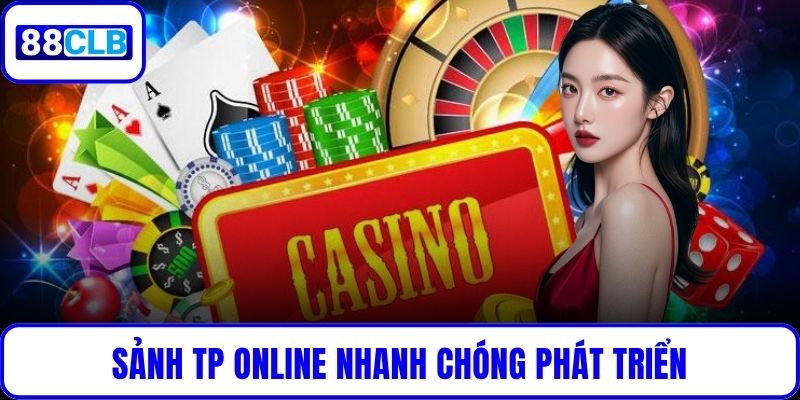 Sảnh TP Online Dẫn Đầu Xu Hướng Cá Cược Trực Tuyến Hiện Nay Sảnh TP Online nhanh chóng phát triển ở khu vực Đông Nam Á